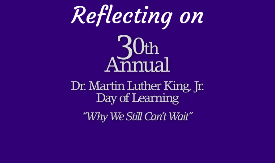 Reflections on the 30th Annual MLK Day of Learning