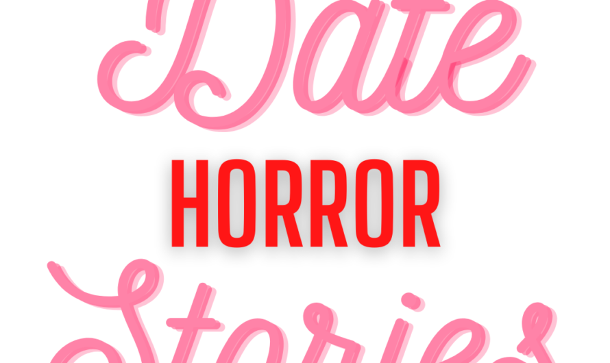 Date Horror Stories: Capital students share their worst dates